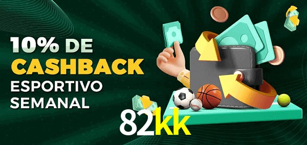 10% de bônus de cashback na 82kk